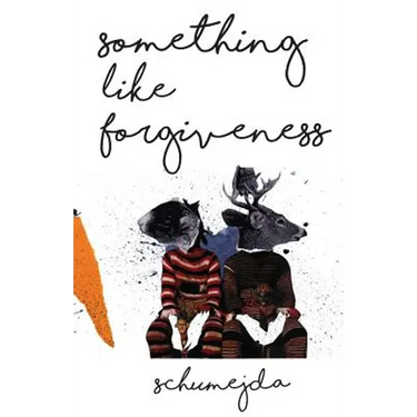 Something Like Forgiveness