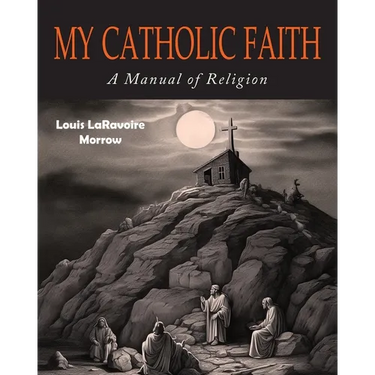 My Catholic Faith