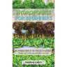 Hydroponics for Beginners: The Ultimate Guide To Start Growing Vegetables, Fruits And Herbs At Home Without Soil