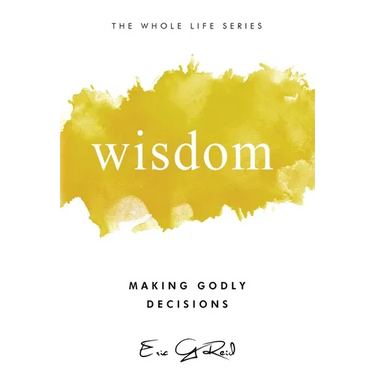 Wisdom: Making Godly Decisions
