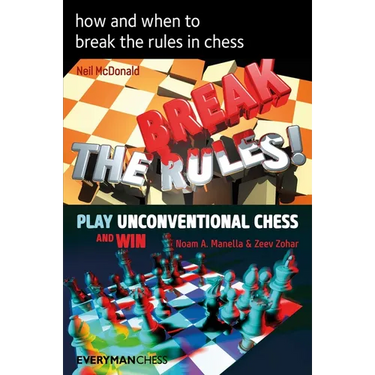 How and When to Break the Rules in Chess
