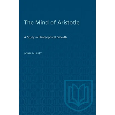 The Mind of Aristotle: A Study in Philosophical Growth
