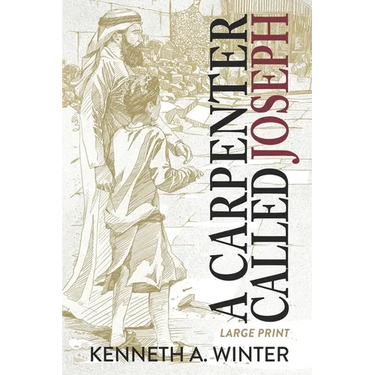 A Carpenter Called Joseph (Large Print Edition)