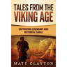Tales from the Viking Age: Captivating Legendary and Historical Sagas