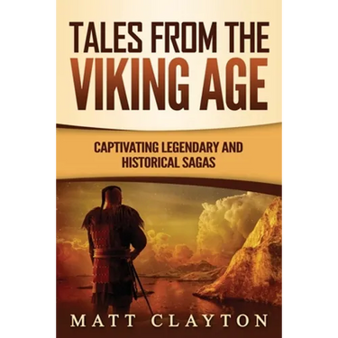 Tales from the Viking Age: Captivating Legendary and Historical Sagas