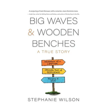 Big Waves & Wooden Benches: A True Story