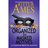 Organized for Masked Motives