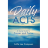 Daily ACTS: A Yearly Guide to Prayer and Praise