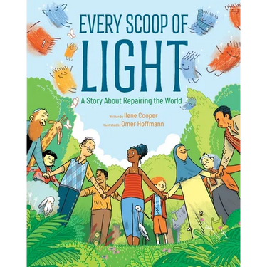 Every Scoop of Light: A Story about Repairing the World