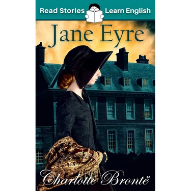 Jane Eyre: CEFR level A1+ (ELT Graded Reader)