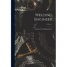 Welding Engineer; Volume 1