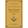 A General Register of all the Lodges and Grand Lodges of Freemasons: in North America