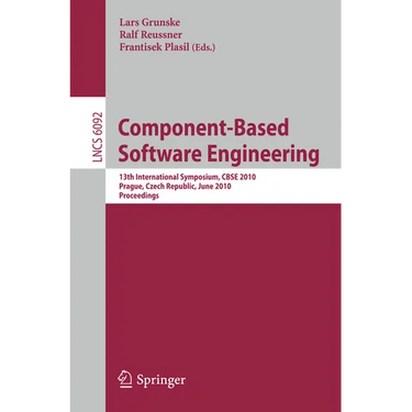 Component-Based Software Engineering: 13th International Symposium, Cbse 2010, Prague, Czech Republic, June 23-25, 2010, Proceedings