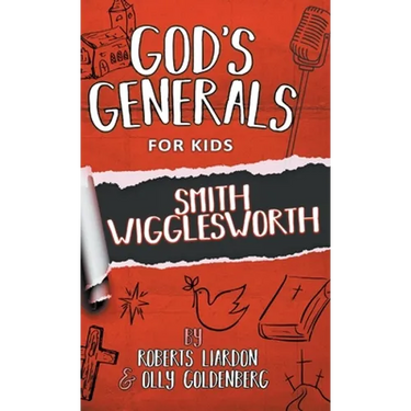 God's Generals For Kids-Volume 2: Smith Wigglesworth