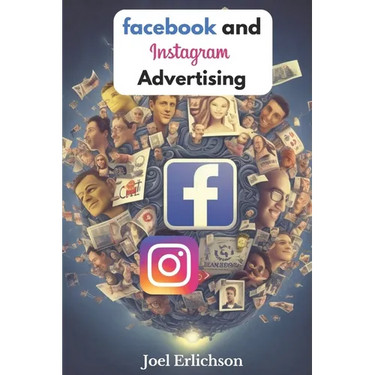 Facebook and Instagram Advertising: for Businesses