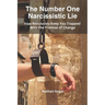 The Number One Narcissistic Lie: How Narcissists Keep You Trapped With the Promise of Change