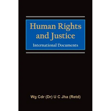 Human Rights and Justice: International Documents