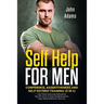 Self Help for Men: Confidence, Assertiveness and Self-Esteem Training (3 in 1): Use These Tools and Methods to Say NO more, to Stop Doubt