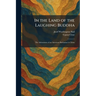 In the Land of the Laughing Buddha: The Adventures of an American Barbarian in China