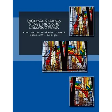 Biblical Stained Glass Windows Coloring Book: Learning the Bible Through Stained Glass
