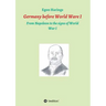 Germany before World War I: From Napoleon to the signs of World War I