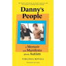 Danny's People: A Memoir and Manifesto about Autism