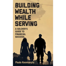 Building Wealth While Serving: A Soldier's Guide to Financial Success