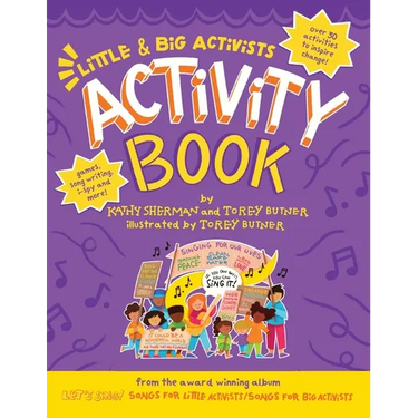 Little & Big Activists Activity Book: A colorful companion to "Let's Sing! Songs for Little Activists / Let's Sing! Songs for Big Activists"