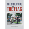 The Other Side of the Flag