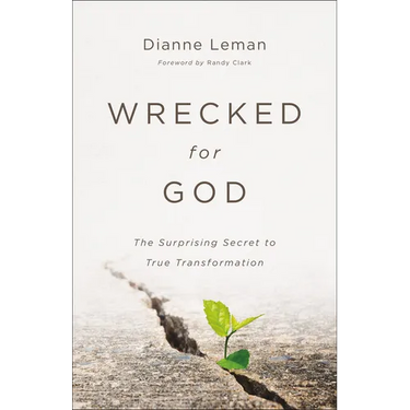 Wrecked for God: The Surprising Secret to True Transformation