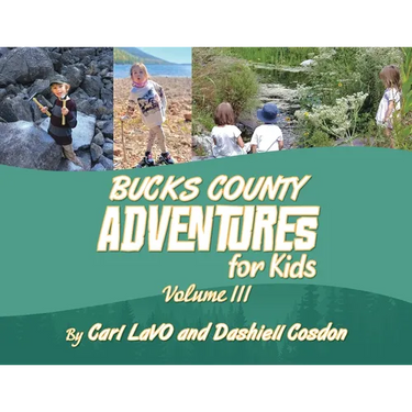 Bucks County Adventures for Kids: Volume III
