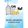 I'm Not Here: Strange Relatives, a Stranger Boarding School and the Saving Grace of Art and Love