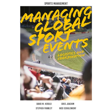 Managing Global Sport Events: Logistics and Coordination