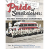 Pride of Smoketown: The 1935 Pittsburgh Crawfords
