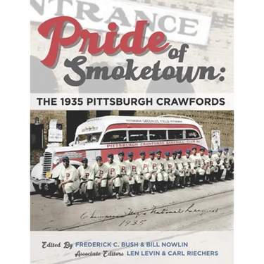 Pride of Smoketown: The 1935 Pittsburgh Crawfords