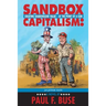 Sandbox Capitalism: Creating Shareholder Value - At the Point of a Gun