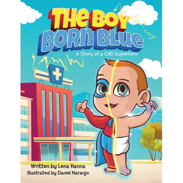 The Boy Born Blue: A Story of a CHD Superhero