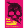 The Long Run & Other True Stories