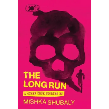 The Long Run & Other True Stories