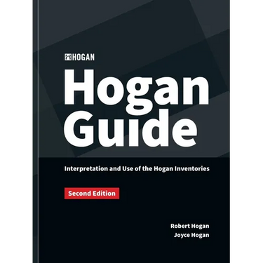 The Hogan Guide: Interpretation and Use of the Hogan Inventories: Interpretation and Use of the Hogan Inventories