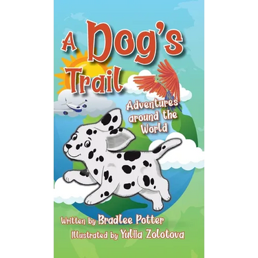 A Dog's Trail: Adventures Around the World