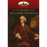 The Autobiography of Benjamin Franklin: Edited by Frank Woodworth Pine, with notes and appendix. (Aziloth Books)