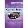 Custom Scars: Where Hope Can Be Found in the Midst of Pain