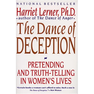 The Dance of Deception: A Guide to Authenticity and Truth-Telling in Women's Relationships