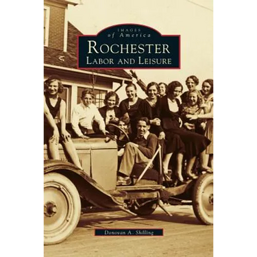 Rochester: Labor and Leisure