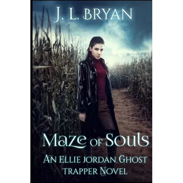 Maze of Souls: (Ellie Jordan, Ghost Trapper Book 6)