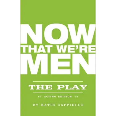 Now That We're Men