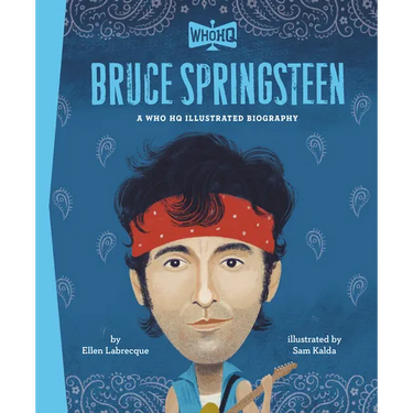 Bruce Springsteen: A Who HQ Illustrated Biography