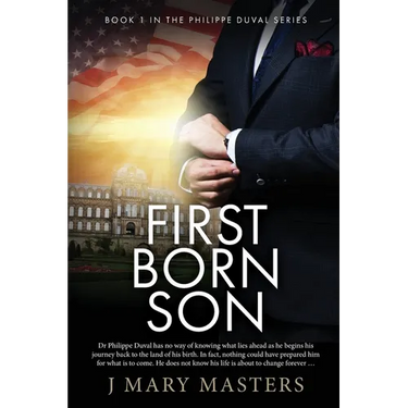 First Born Son: Book 1 in the Philippe Duval series
