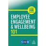 Employee Engagement and Wellbeing 101